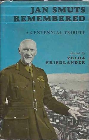 Seller image for Jan Smuts Remembered__A Centennial Tribute for sale by San Francisco Book Company