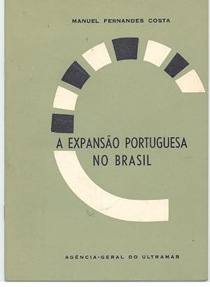 A EXPANSÃO PORTUGUESA NO BRASIL
