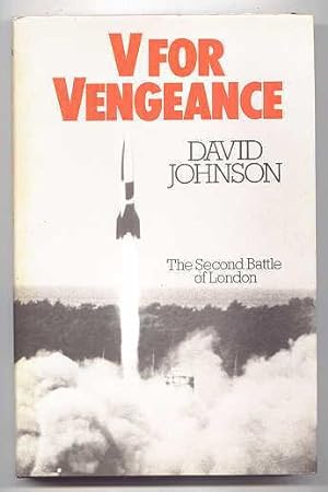 Seller image for V FOR VENGEANCE: THE SECOND BATTLE OF LONDON. for sale by Capricorn Books