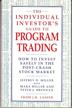 The Individual Investor's Guide to Program Trading