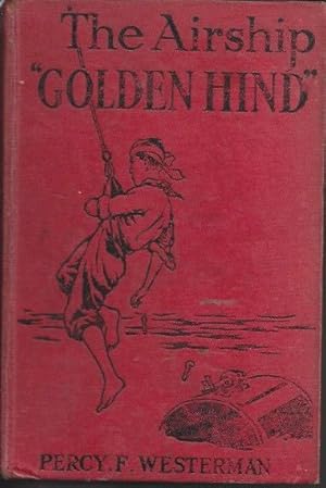 Seller image for The Airship "Golden Hind" for sale by Peakirk Books, Heather Lawrence PBFA