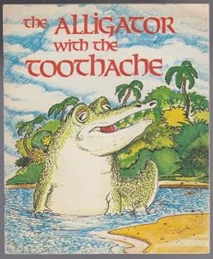 Seller image for The Alligator wiith the Toothache for sale by HORSE BOOKS PLUS LLC