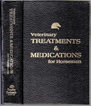 Seller image for Veterinary Treatments & Medications For Horsemen for sale by HORSE BOOKS PLUS LLC