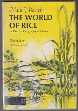 Imagen del vendedor de The World of Rice: Its History, Geography & Science a la venta por HORSE BOOKS PLUS LLC