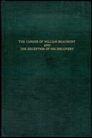 Seller image for The Career of William Beaumont and the Reception of His Discovery for sale by Bookmarc's