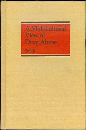 Seller image for A Multicultural View of Drug Abuse: Proceedings of the National Drug Abuse Conference, 1977 for sale by Bookmarc's