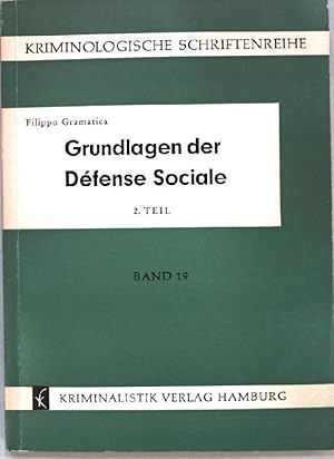 Imagen del vendedor de Grundlagen der Dfense Sociale (Gesellschaftsschutz) 2. Teil. Kriminologische Schriftenreihe, Band 19; a la venta por books4less (Versandantiquariat Petra Gros GmbH & Co. KG)