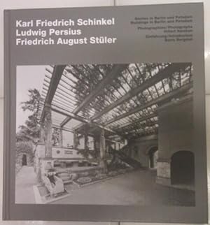Schinkel, Persius, Stüler: Bauten in Berlin und Potsdam / Buildings in Berlin and Potsdam.