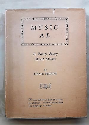 Image du vendeur pour Music Al. A Fairy story about music. Illustrations by Bobby Perkins. mis en vente par pages volantes