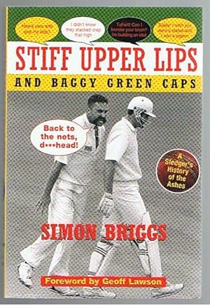 Image du vendeur pour Stiff Upper Lips and Baggy Green Caps: A Sledger's History of the Ashes mis en vente par Taipan Books