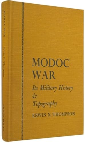 Modoc War: Its Military History & Topography.