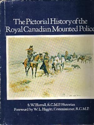 Seller image for The Pictorial History of the Royal Canadian Mounted Police for sale by Ron Barrons