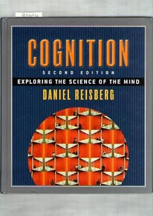 Cognition : Exploring The Science Of The Mind