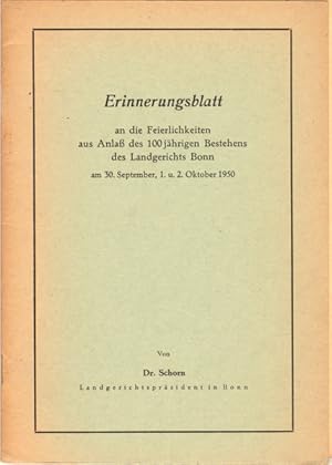 Image du vendeur pour Erinnerungsblatt. An die Feierlichkeiten aus Anla des 100 jhrigen Bestehens des Landgerichts Bonn am 30.September,1.u.2.Oktober 1950. mis en vente par Rheinlandia Verlag