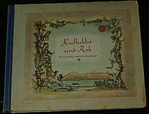 Imagen del vendedor de Kullukka und Rok, Wie zwei Indianerjungen den Weg zum groen Bffelsee fanden, mit dem Frsten der Indianerhuptlinge sprachen, drei Wnsche hatten, und den Mnnerspeer erwaben a la venta por Versandantiquariat Karin Dykes