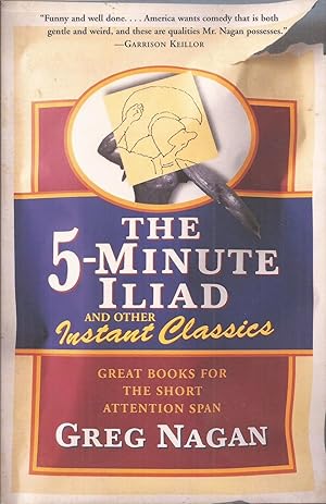 Seller image for The Five-Minute Iliad and Other Instant Classics: Great Books for the Short Attention Span for sale by Auldfarran Books, IOBA