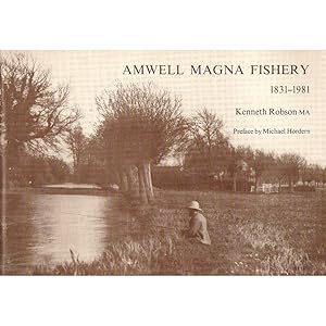 Seller image for AMWELL MAGNA FISHERY 1831 - 1981. By Kenneth Robson, M.A. Preface by Michael Hordern. for sale by Coch-y-Bonddu Books Ltd