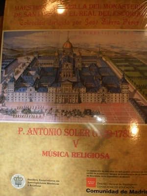 Seller image for Padre Antonio Soler (1729-1783) Tomo V. Msica religiosa ( Maestros de Capilla del Monasterio de San Lorenzo el Real del Escorial) for sale by Librera Antonio Azorn