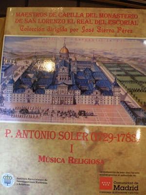 Seller image for Padre Antonio Soler (1729-1783) Tomo I. Msica Religiosa for sale by Librera Antonio Azorn