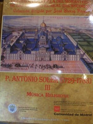 Padre Antonio Soler (1729-1783) Tomo III. Música Religiosa ( Maestros de Capilla del Monasterio d...