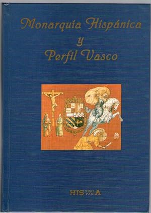 Seller image for MONARQUIA HISPANICA Y PERFIL VASCO for sale by Libreria Bibliomania