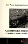 Immagine del venditore per CONSTRUIR LO COMUN, CONSTRUIR COMUNISMO venduto da AG Library