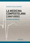 La medicina compostelana (1847-1950)