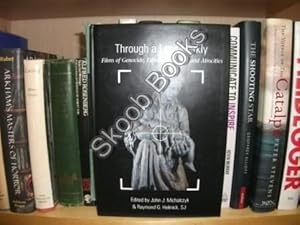 Seller image for Through a Lens Darkly: Films of Genocide and Ethnic Cleansing for sale by PsychoBabel & Skoob Books