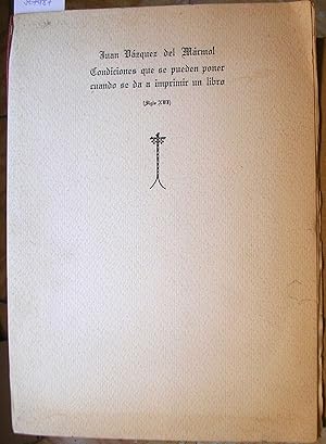 Immagine del venditore per CONDICIONES QUE SE PUEDEN PONER CUANDO SE DA A IMPRIMIR UN LIBRO (Siglo XVI) venduto da LLIBRES del SENDERI