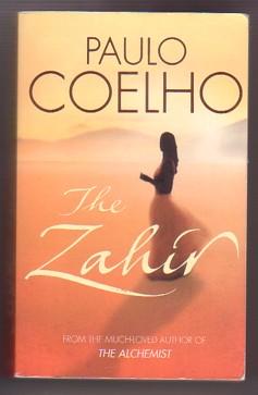 Imagen del vendedor de The Zahir : A Novel of Love, Longing and Obsession a la venta por Ray Dertz