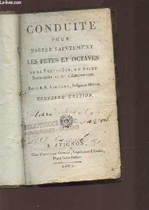 Bild des Verkufers fr CONDUITE POUR PASSER SAINTEMENT LES FETES ET OCTAVES DE LA PENTECOTE, DU SAINT SACREMENT ET DE L'ASSOMPTION. zum Verkauf von Le-Livre