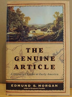 Seller image for The Genuine Article: A Historian Looks at Early America for sale by H.S. Bailey