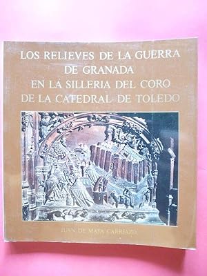 Imagen del vendedor de Los relieves de la Guerra de Granada en la silleria del coro de la catedral de Toledo. a la venta por Carmichael Alonso Libros