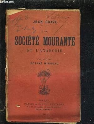 Imagen del vendedor de LA SOCIETE MOURANTE ET L'ANARCHIE. a la venta por Le-Livre