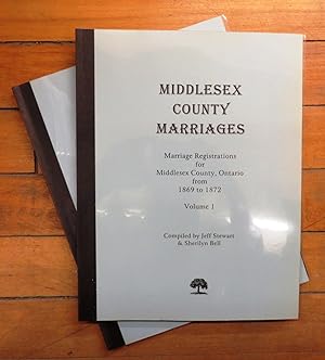 Bild des Verkufers fr Middlesex County Marriages: Marriage Registrations for Middlesex County, Ontario from 1869 to 1872. Volumes I & 2 zum Verkauf von Attic Books (ABAC, ILAB)