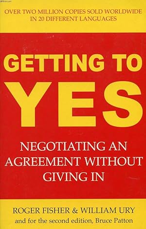 Immagine del venditore per GETTING TO YES, NEGOCIATING AN AGREEMENT WITHOUT GIVING IN venduto da Le-Livre