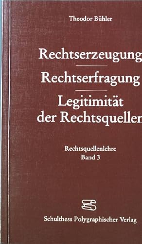 Imagen del vendedor de Rechtserzeugung - Rechtserfragung - Legitimitt der Rechtsquellen Rechtsquellenlehre Bd. 3. a la venta por books4less (Versandantiquariat Petra Gros GmbH & Co. KG)