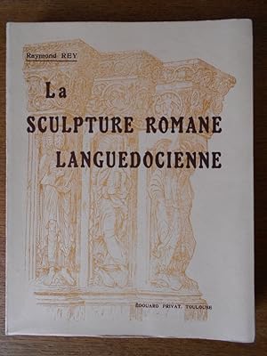 La sculpture romane languedocienne.