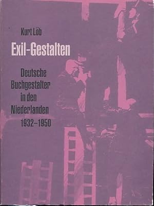 Seller image for Exil-Gestalten. Deutsche Buchgestalter in den Niederlanden 1932 - 1950. for sale by Fundus-Online GbR Borkert Schwarz Zerfa