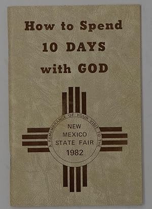 Imagen del vendedor de How to Spend 10 Days with God (New American Standard Gospel of John - A Missionary Edition) a la venta por Faith In Print