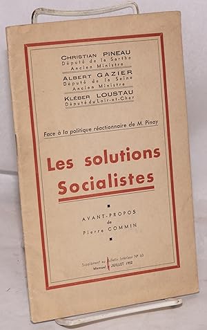 Image du vendeur pour Les solutions socialistes. Face  la politique ractionnaire de M. Pinay. Avant-propos de P. Commin mis en vente par Bolerium Books Inc.