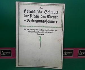 Der heraldische Schmuck der Kirche des Wiener Versorgungsheims. - Mit dem Anhang: Ressel, Gustav ...