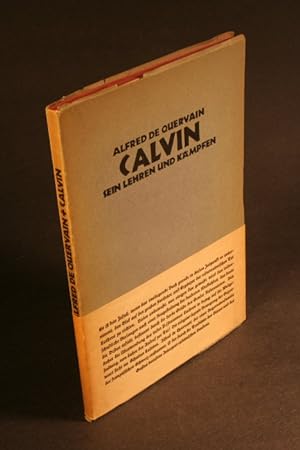 Imagen del vendedor de Calvin. Sein Lehren und Kmpfen. a la venta por Steven Wolfe Books