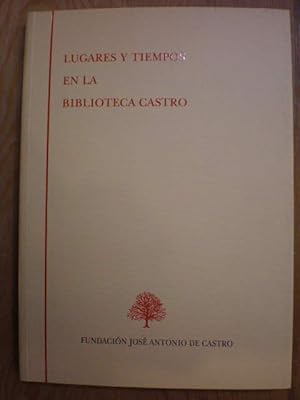 Seller image for Lugares y tiempos en la Biblioteca Castro for sale by Librera Antonio Azorn