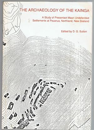 The Archaeology of the Kainga: A Study of Precontact Maori Undefended Settlements at Pouerua, Nor...