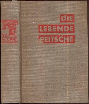 Seller image for Die Lebende Peitsche. (Aus dem Slowakischen von Jul. Mader u. Biographie v. Hans von Zwehl, 1.-12. Tsd.). for sale by Antiquariat Dwal