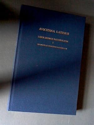 Avicenna Latinus - Liber primus naturalium - Tractatus primus de causis et principiis naturalium ...