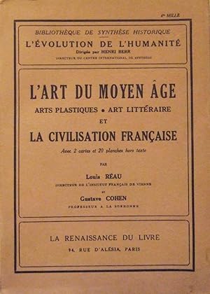 Image du vendeur pour L'art du Moyen ge. Arts plastiques, art littraire et la civilisation franaise. mis en vente par Domifasol