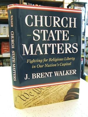 Immagine del venditore per Church-State Matters: Fighting for Religious Liberty in Our Nation's Capital venduto da Muse Book Shop