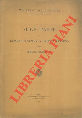 Imagen del vendedor de Nuove tariffe e norme pei viaggi a prezzo ridotto degli impiegati governativi. a la venta por Libreria Piani